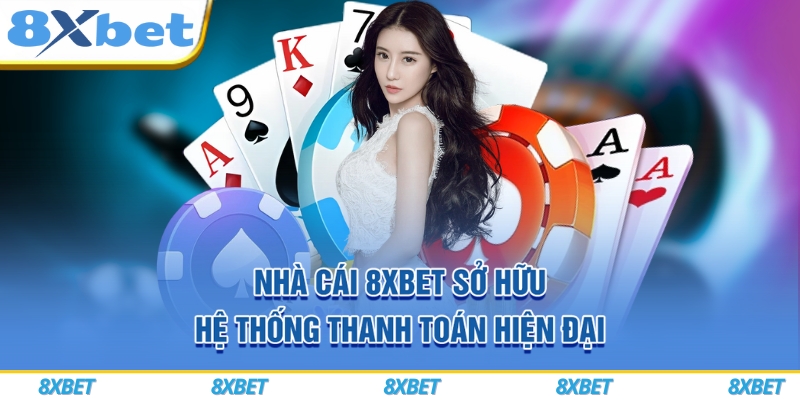 8XBET VIP ⚡ Đăng Nhập Cực Nhanh – Nhận Thưởng Chào Mừng Đến 888K 7 Nhà cái 8xbet sở hữu hệ thống thanh toán hiện đại